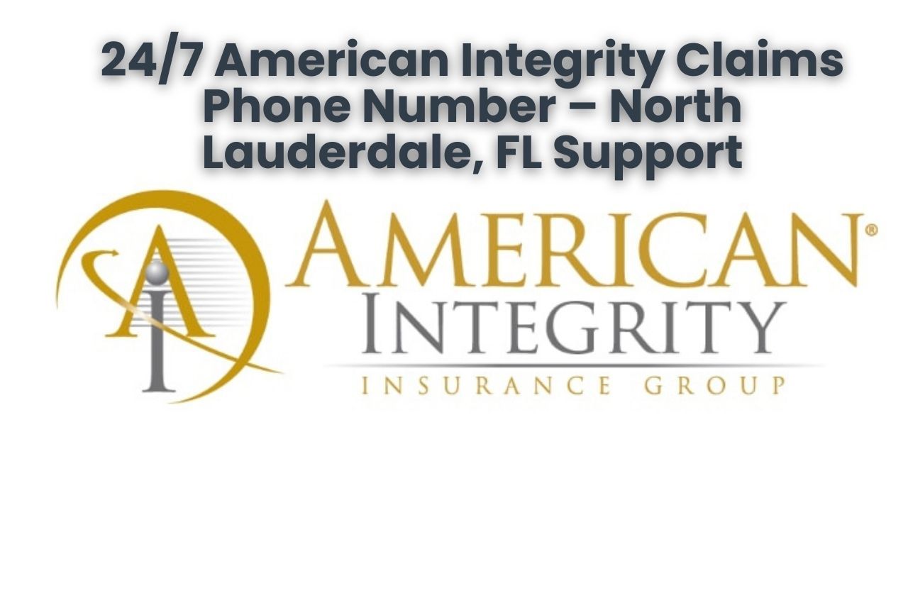 24/7 American Integrity Claims Phone Number – North Lauderdale, FL Support