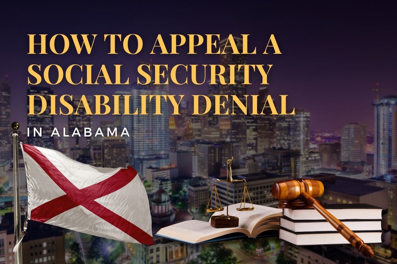 How to Appeal a Social Security Disability Denial in Alabama