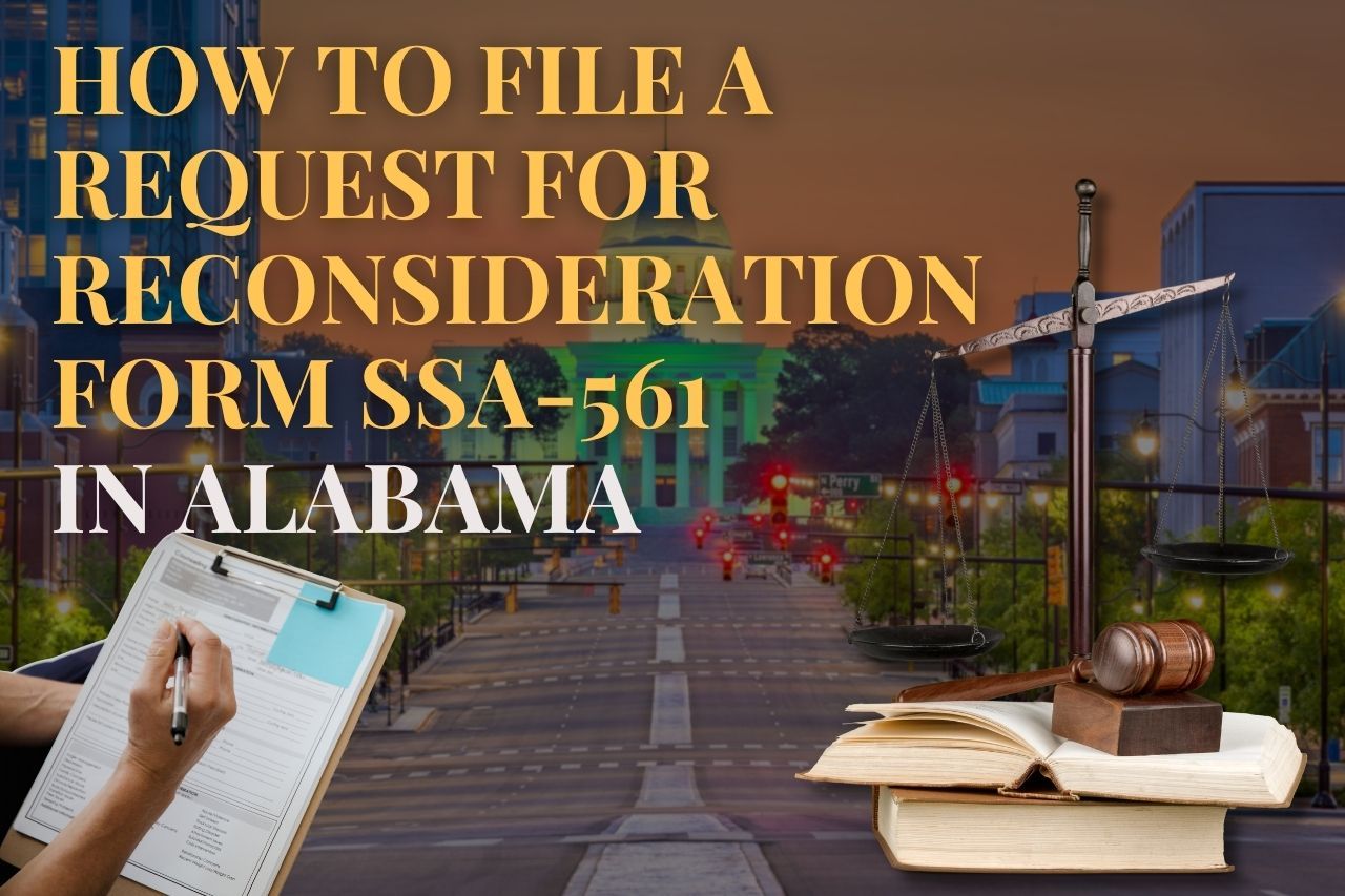 Request for Reconsideration Form SSA-561 in Alabama: A Complete Guide