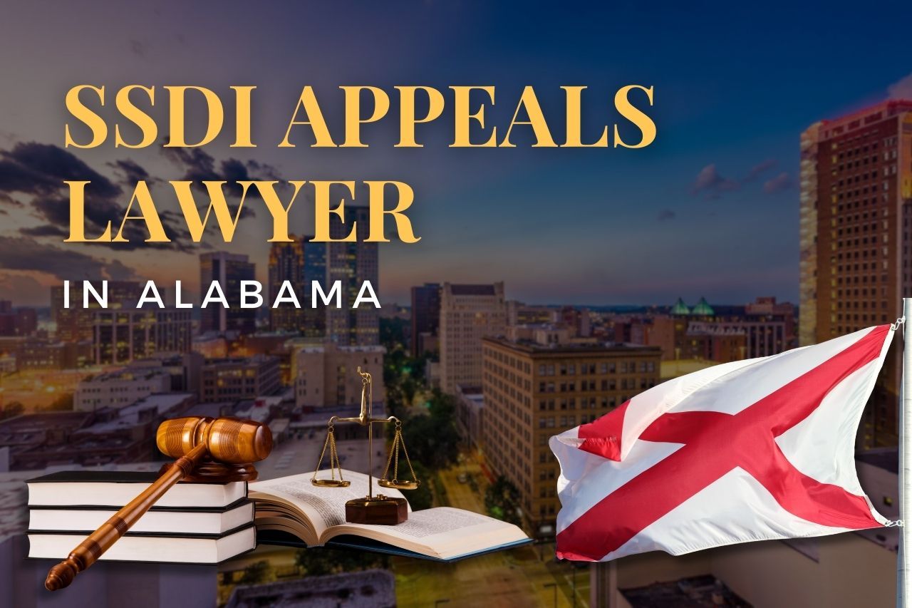 SSDI Appeals Lawyer in Alabama