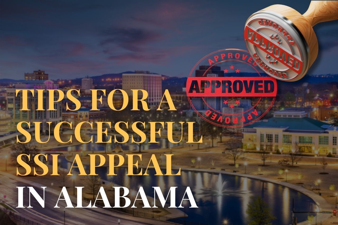 Tips for a Successful SSI Appeal in Alabama