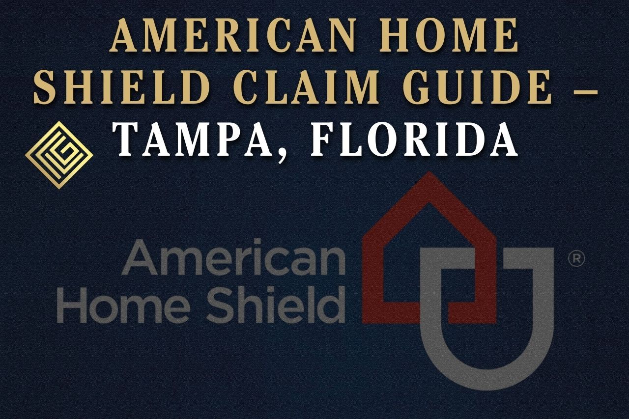 American Home Shield Claim Guide – Tampa, Florida