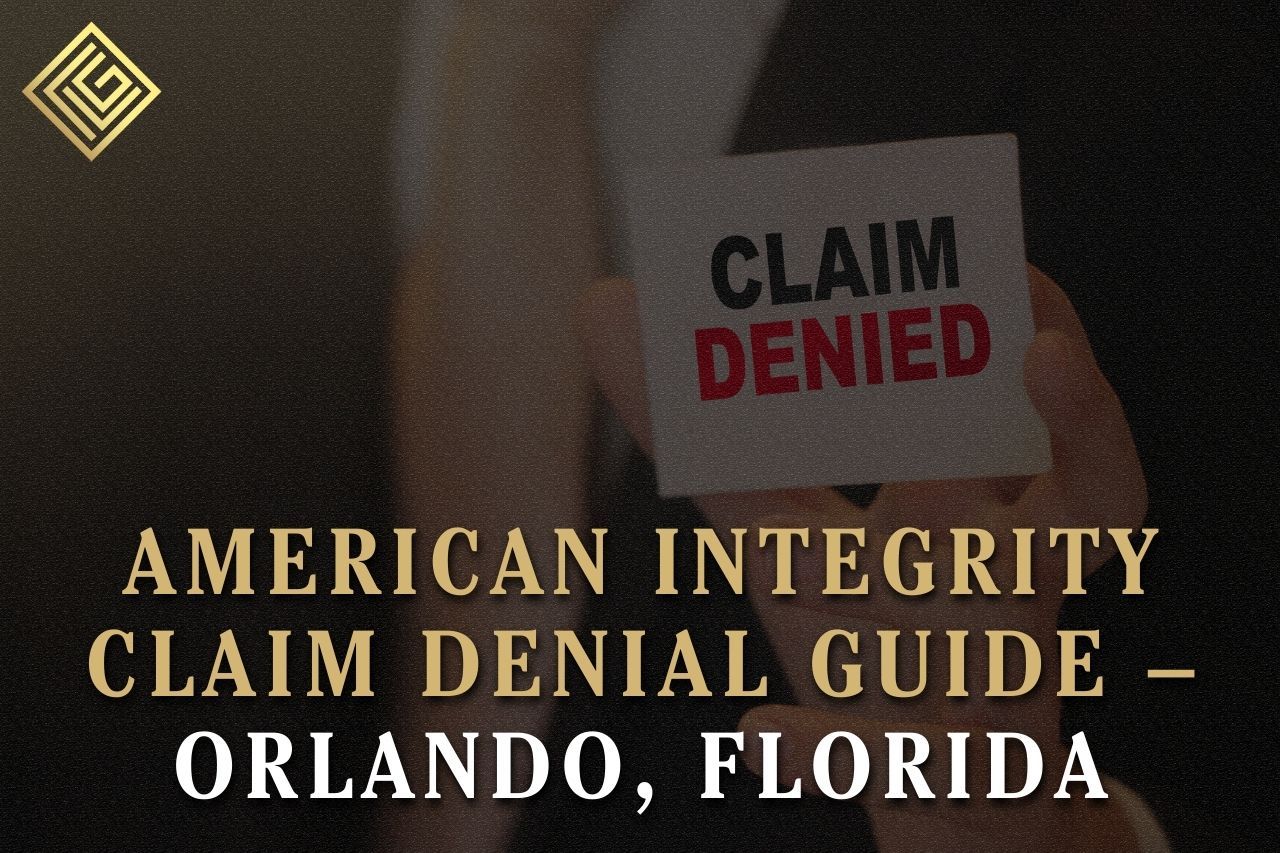 American Integrity Claim Denial Guide – Orlando, Florida