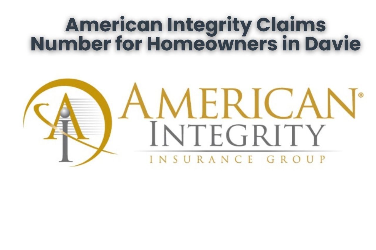 American Integrity Claims Number for Homeowners in Davie