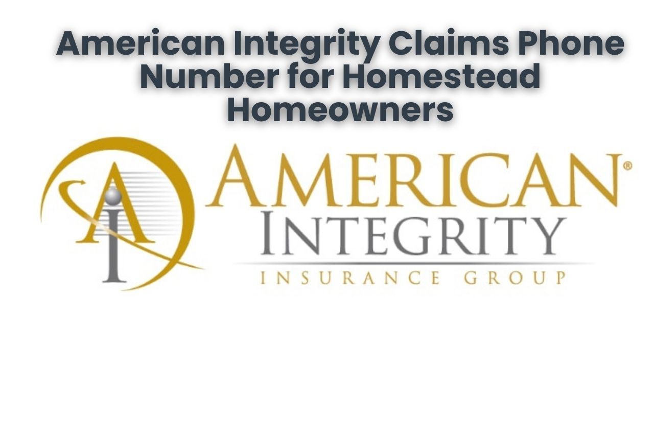 American Integrity Claims Phone Number for Homestead Homeowners