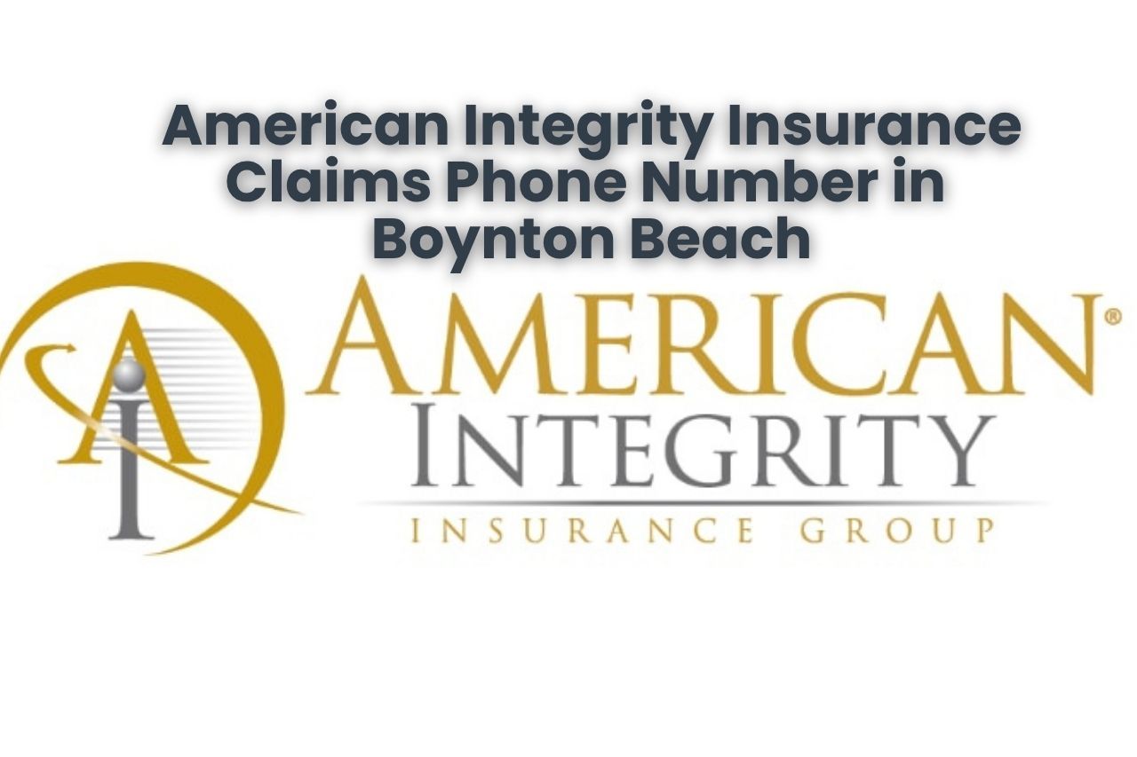 American Integrity Insurance Claims Phone Number in Boynton Beach