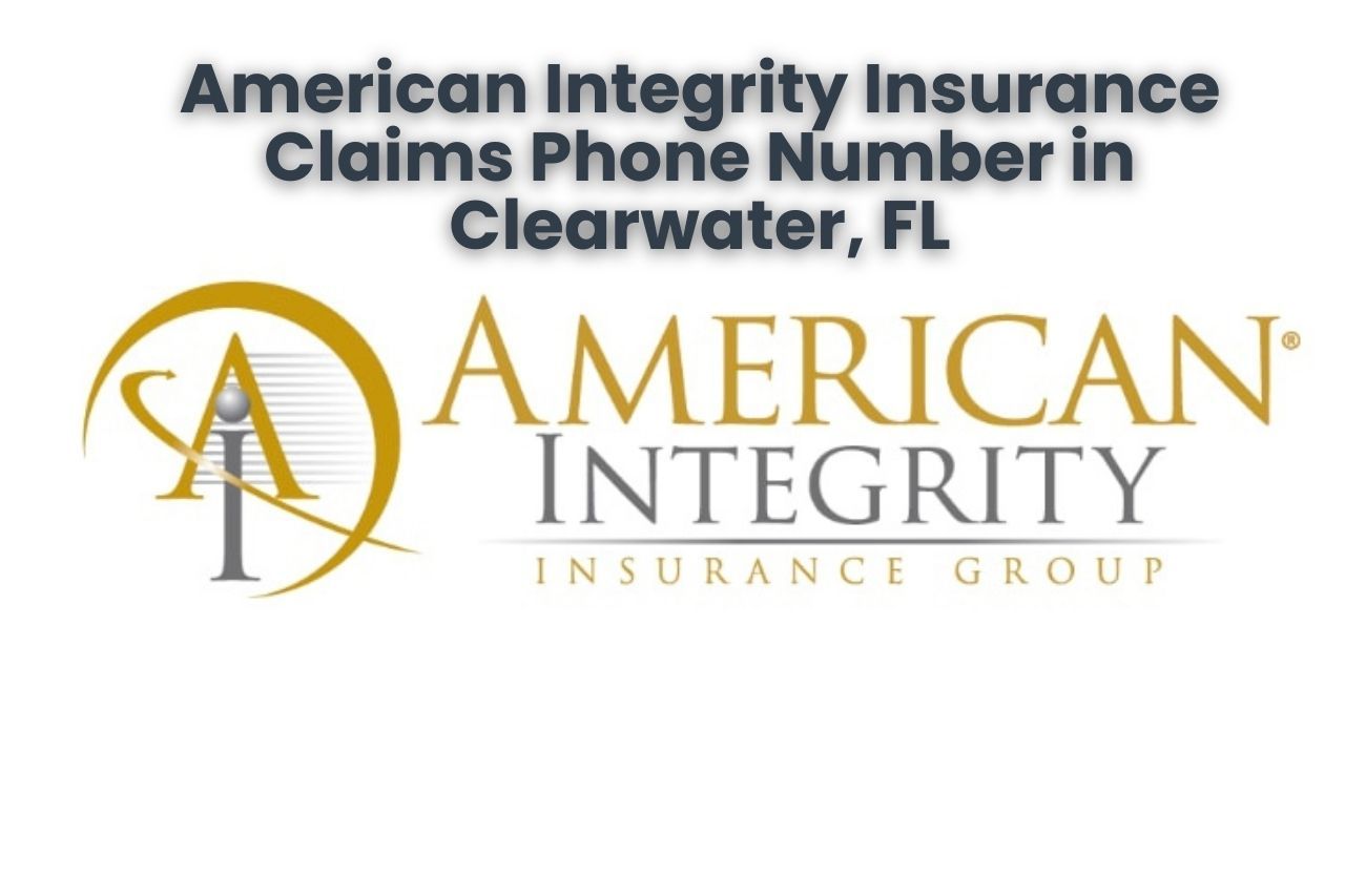 American Integrity Insurance Claims Phone Number in Clearwater, FL