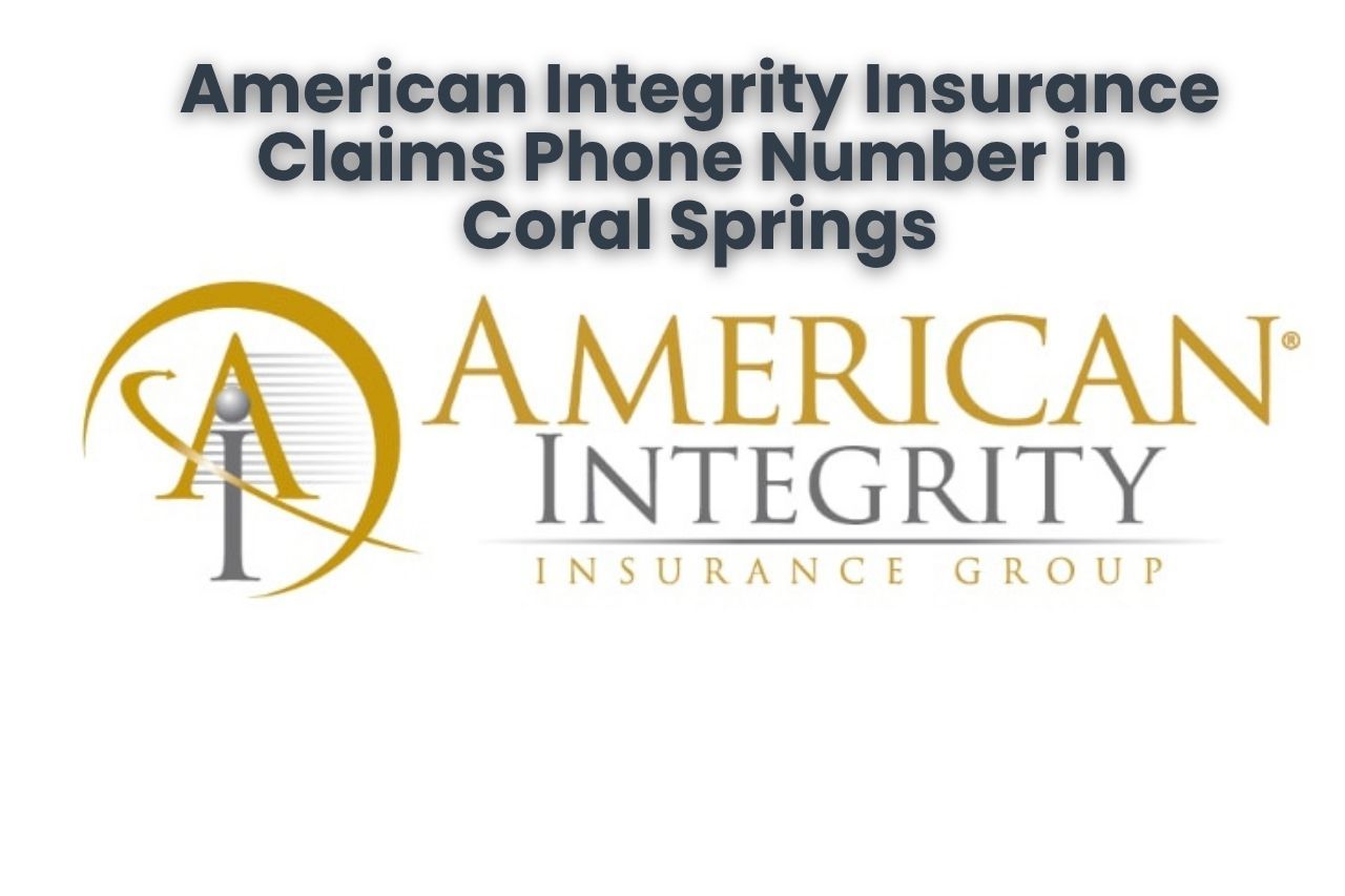 American Integrity Insurance Claims Phone Number in Coral Springs