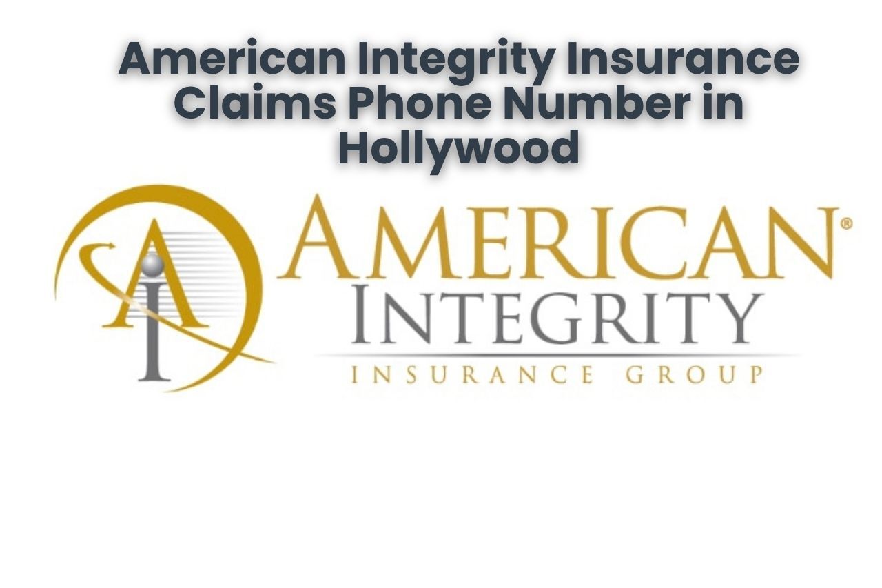 American Integrity Insurance Claims Phone Number in Hollywood