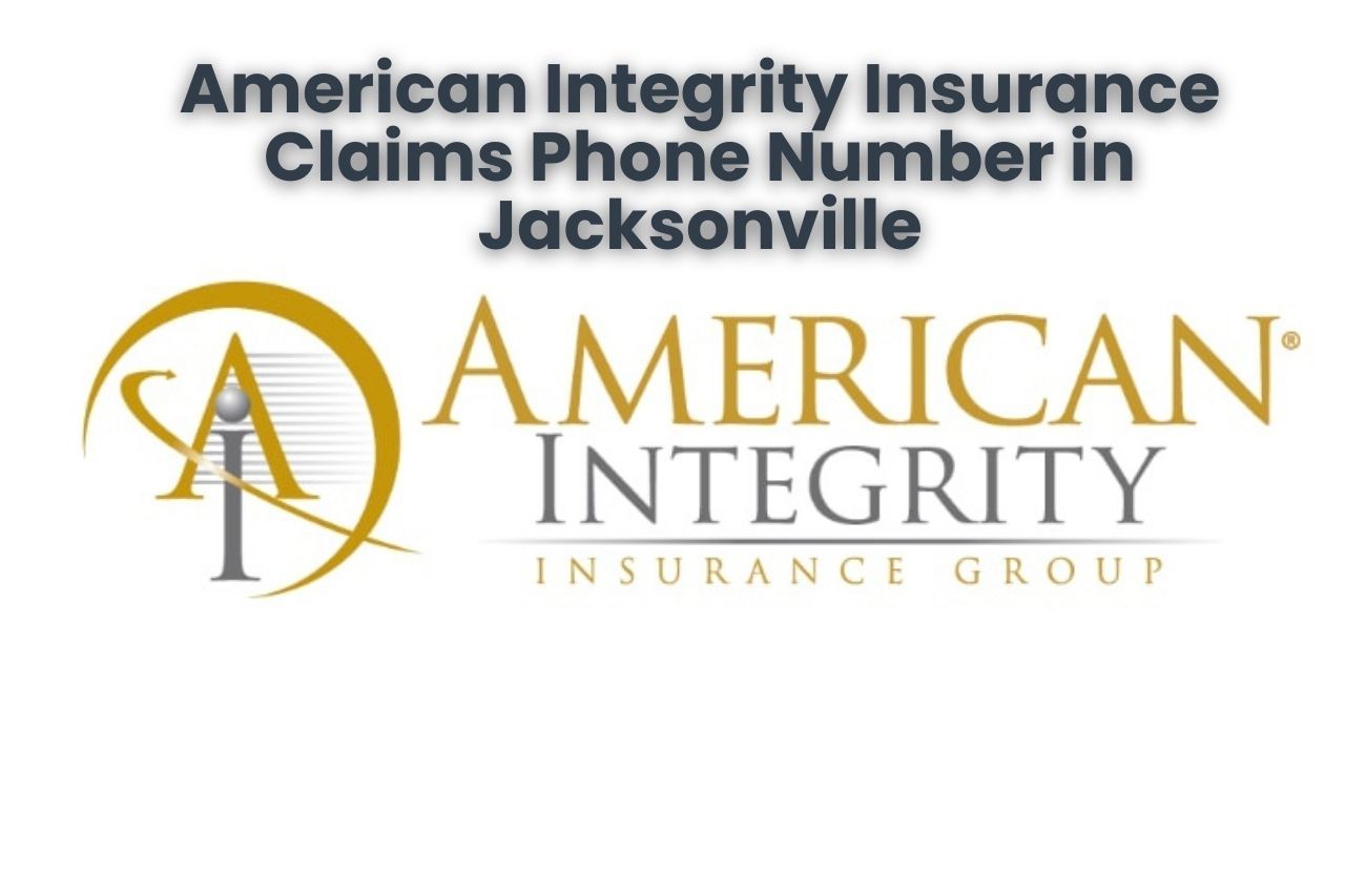 American Integrity Insurance Claims Phone Number in Jacksonville