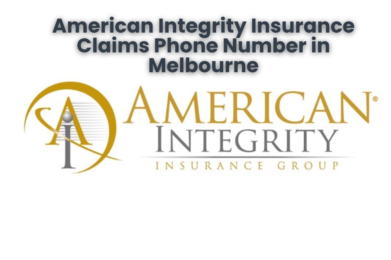 American Integrity Insurance Claims Phone Number in Melbourne