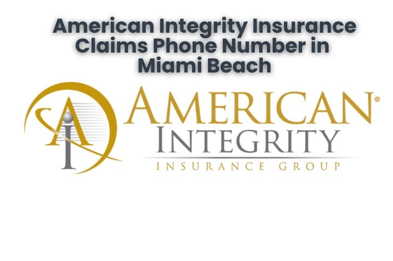 American Integrity Insurance Claims Phone Number in Miami Beach