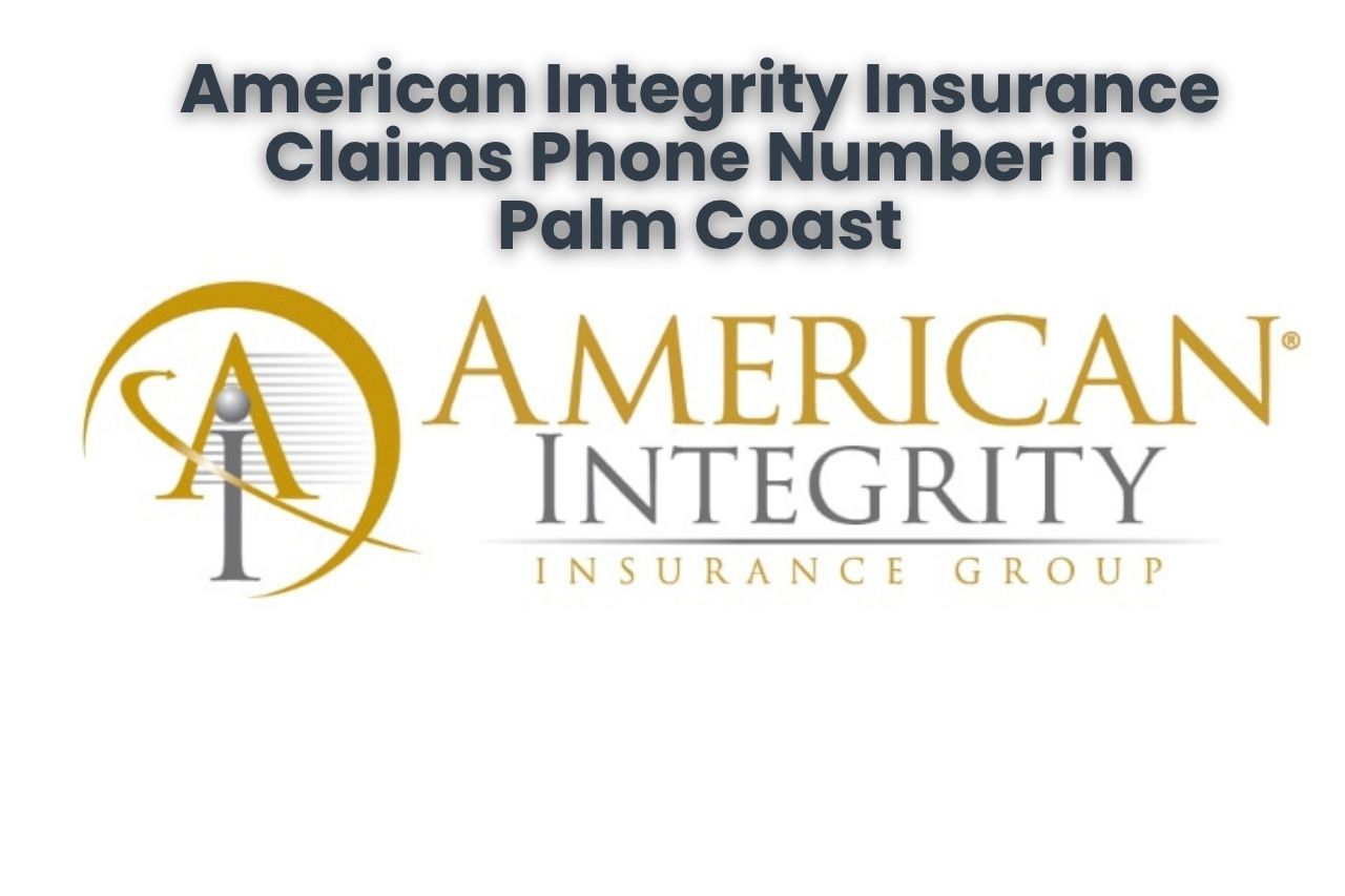 American Integrity Insurance Claims Phone Number in Palm Coast