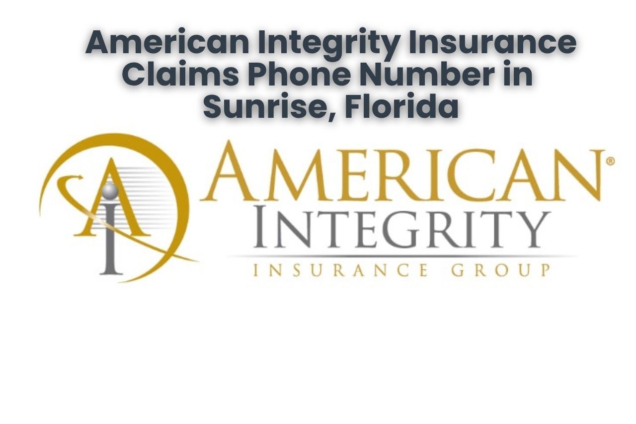 American Integrity Insurance Claims Phone Number in Sunrise, Florida