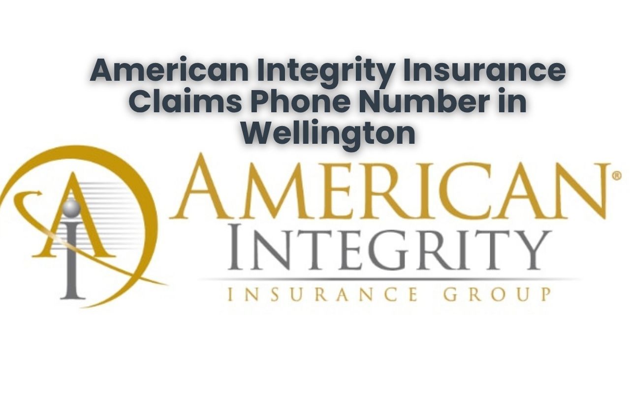 American Integrity Insurance Claims Phone Number in Wellington