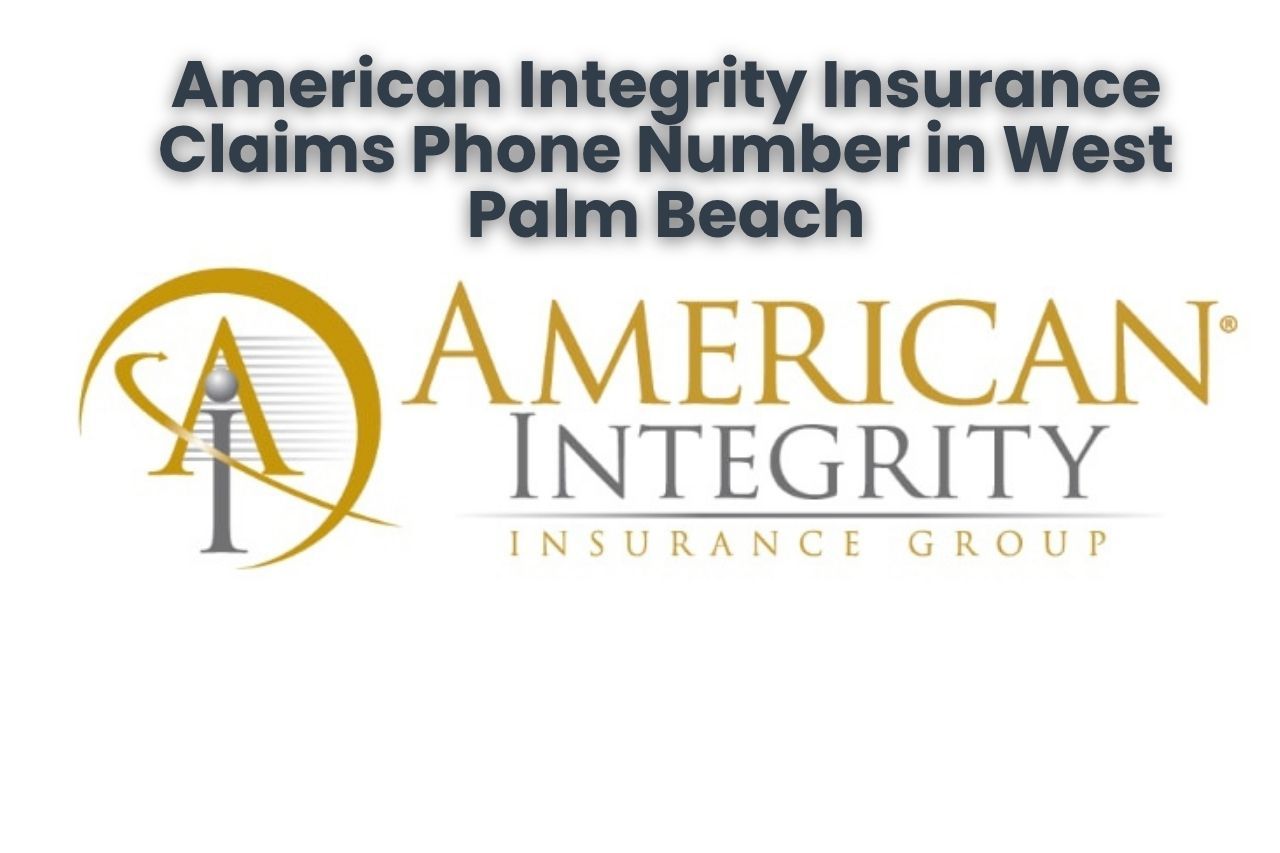 American Integrity Insurance Claims Phone Number in West Palm Beach