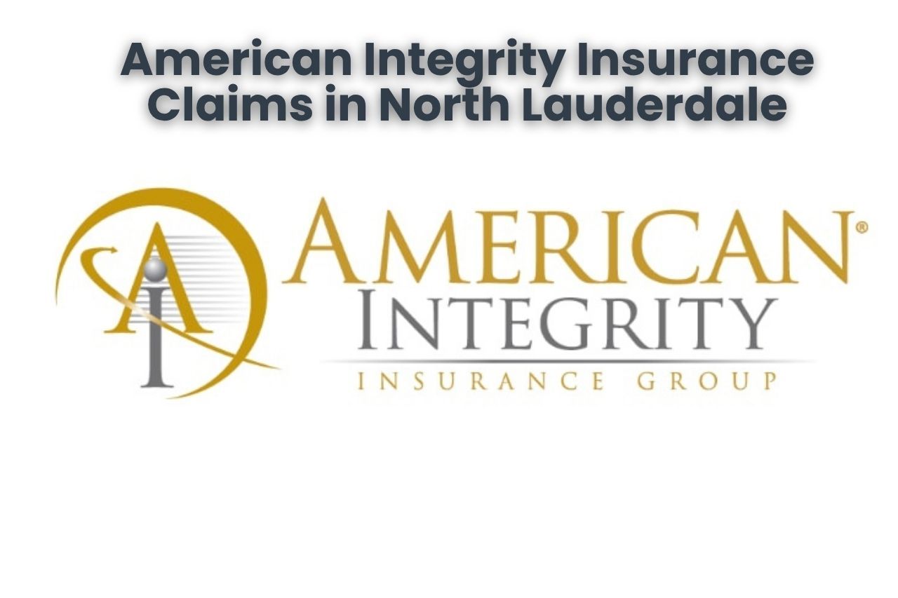 American Integrity Insurance Claims in North Lauderdale