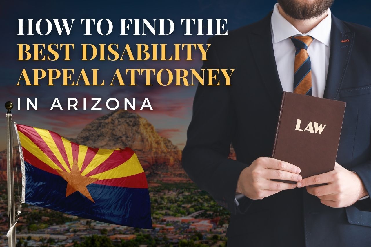 How to Find a Disability Appeal Attorney in Arizona After an SSDI Denial