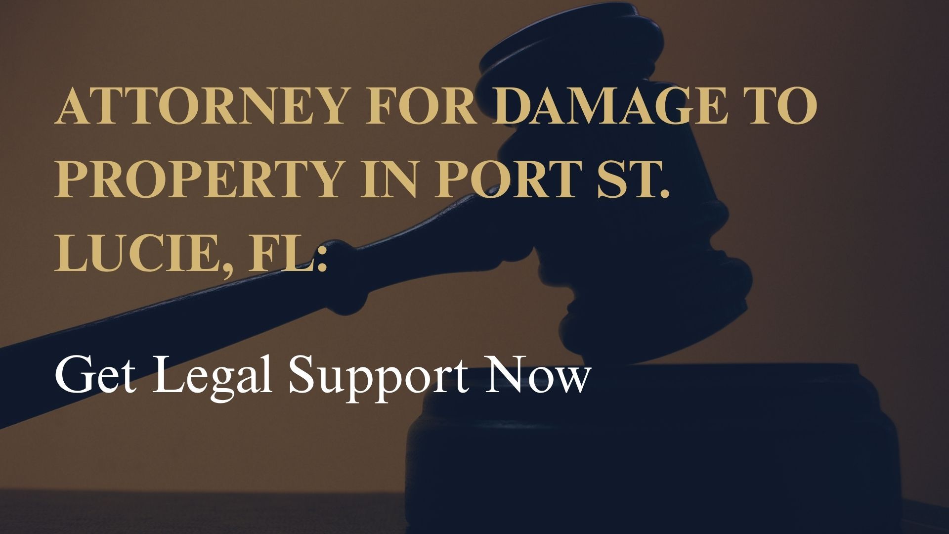 Attorney for Damage to Property in Port St. Lucie, FL – Get Legal Support Now