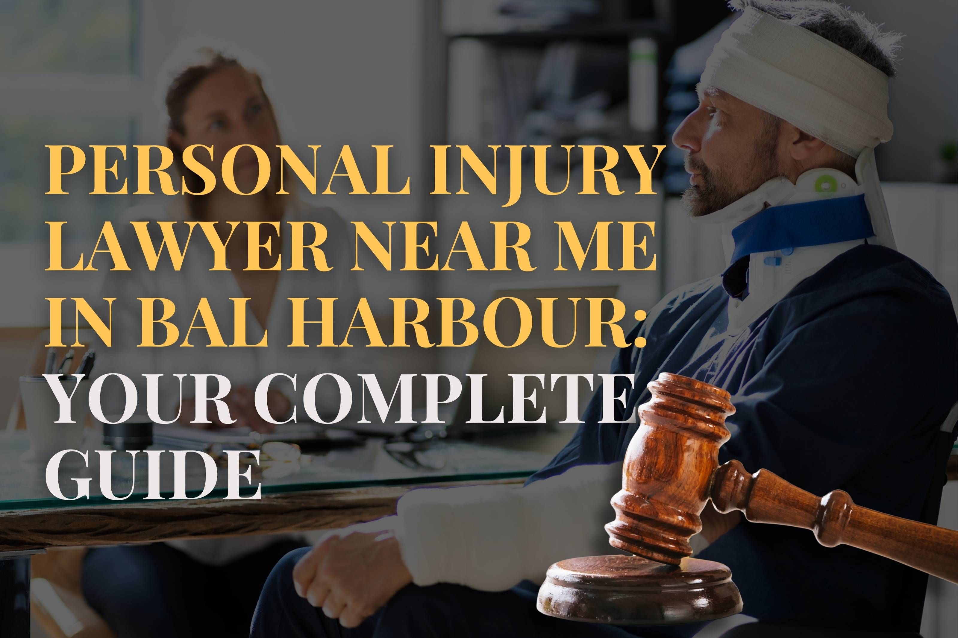 Personal Injury Lawyer Near Me in Bal Harbour: Your Complete Guide
