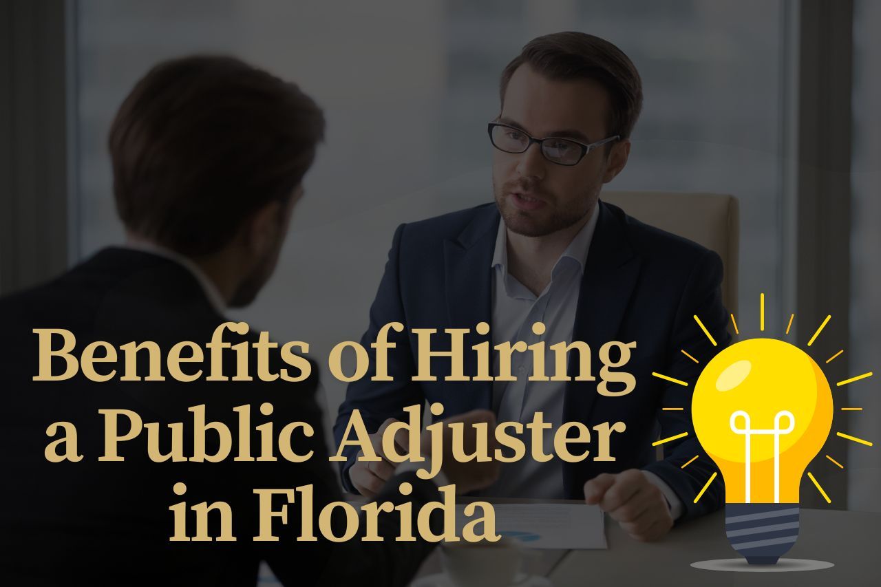 Benefits of Hiring a Public Adjuster in Florida