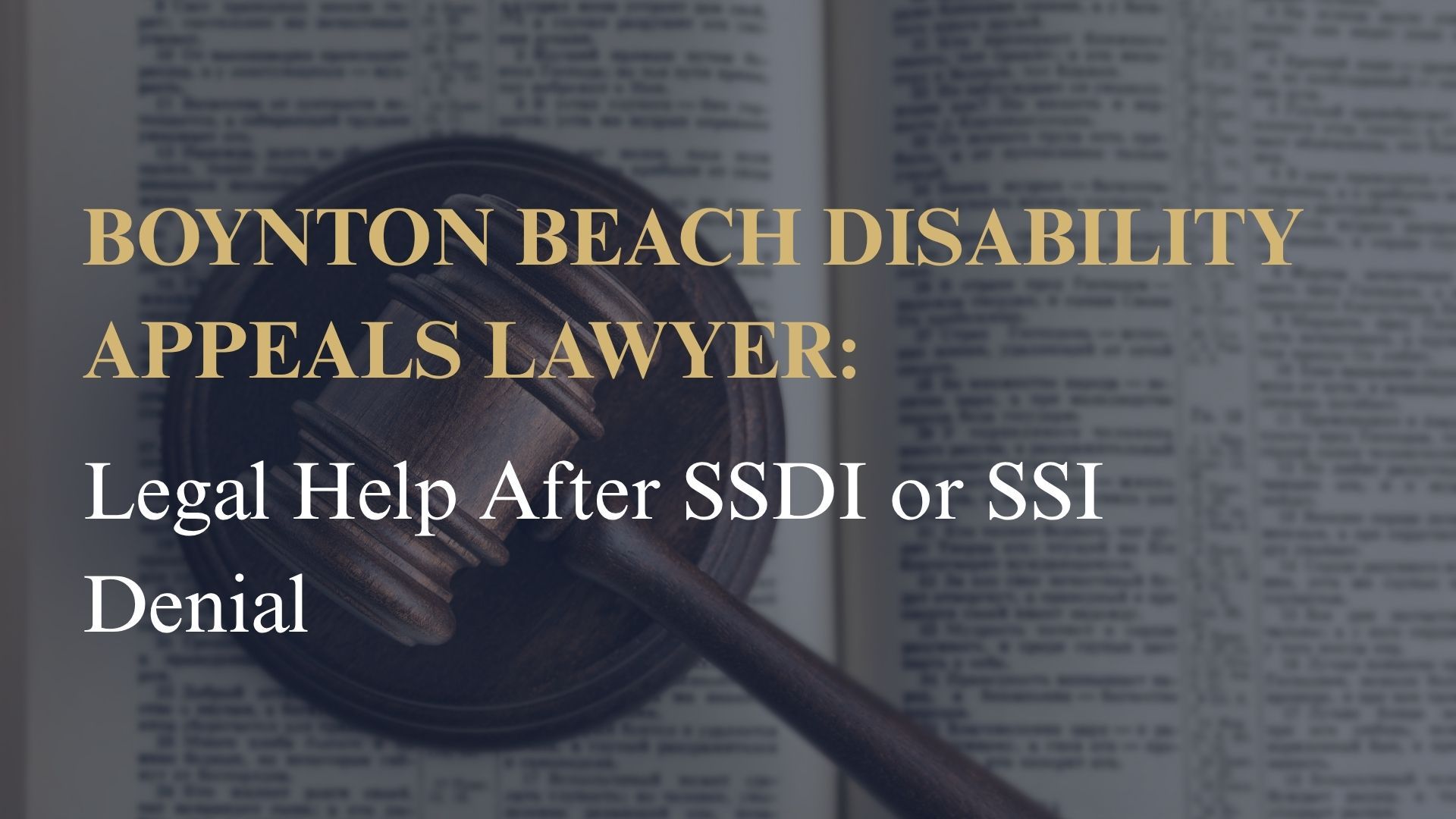 Boynton Beach Disability Appeals Lawyer: Legal Help After SSDI or SSI Denial