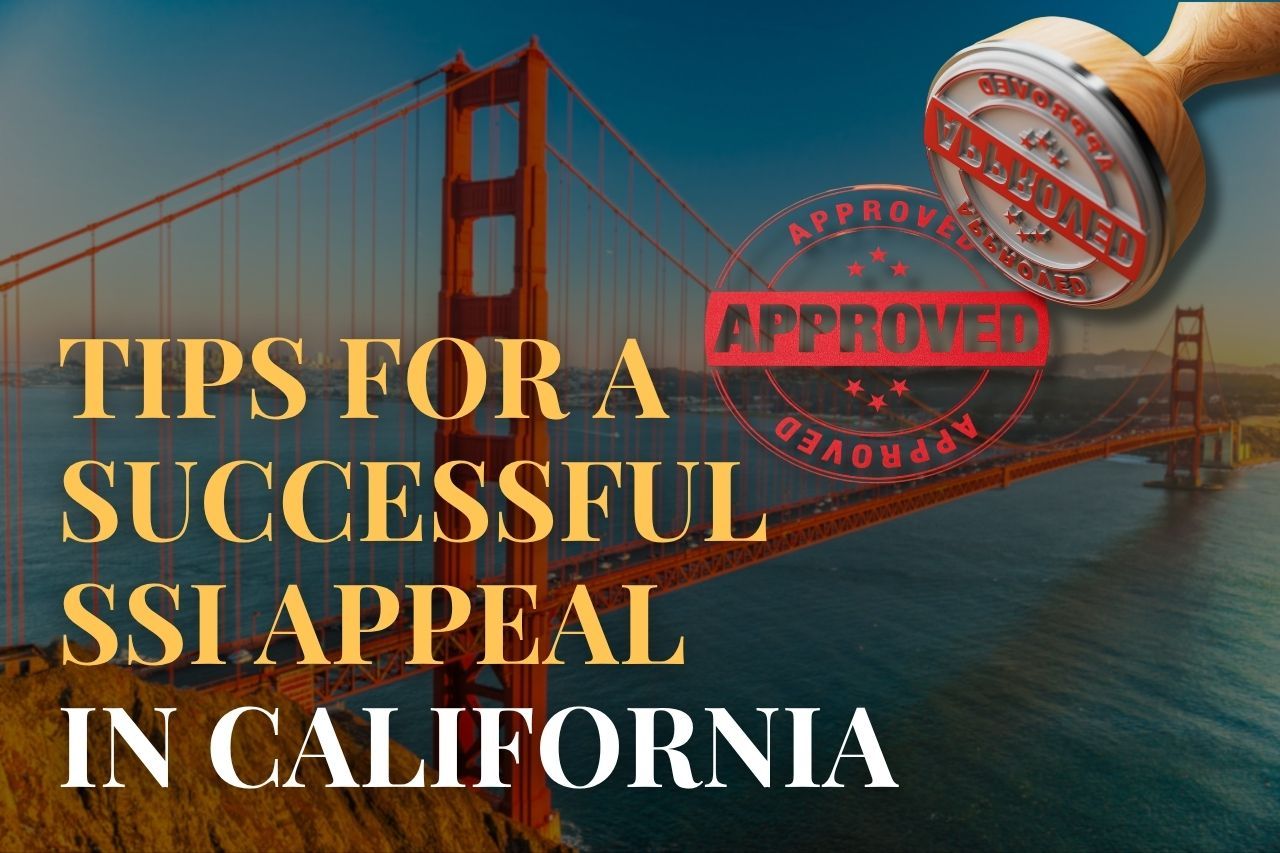 Tips for a Successful SSI Appeal in California