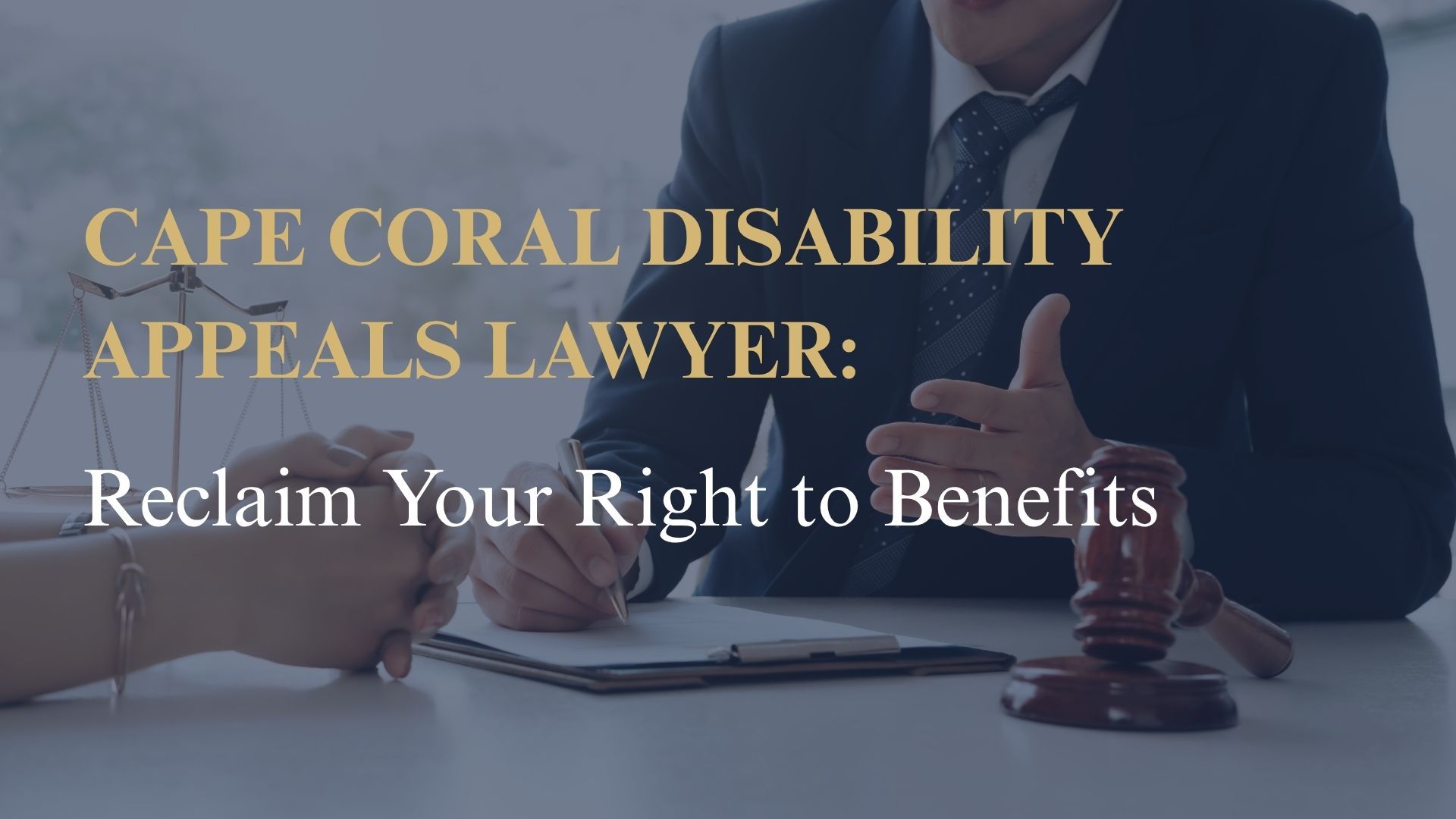 Cape Coral Disability Appeals Lawyer: Reclaim Your Right to Benefits