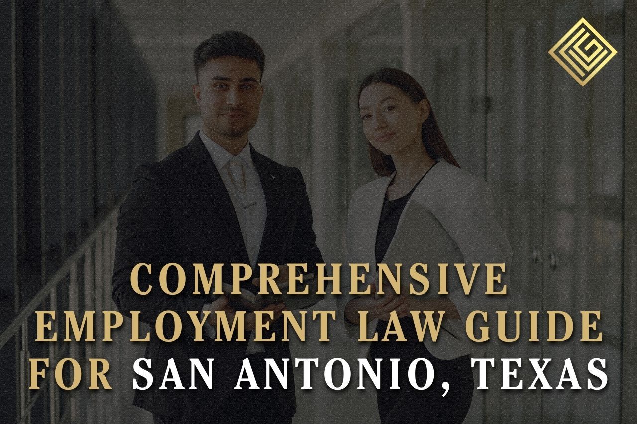 Comprehensive Employment Law Guide for San Antonio, Texas