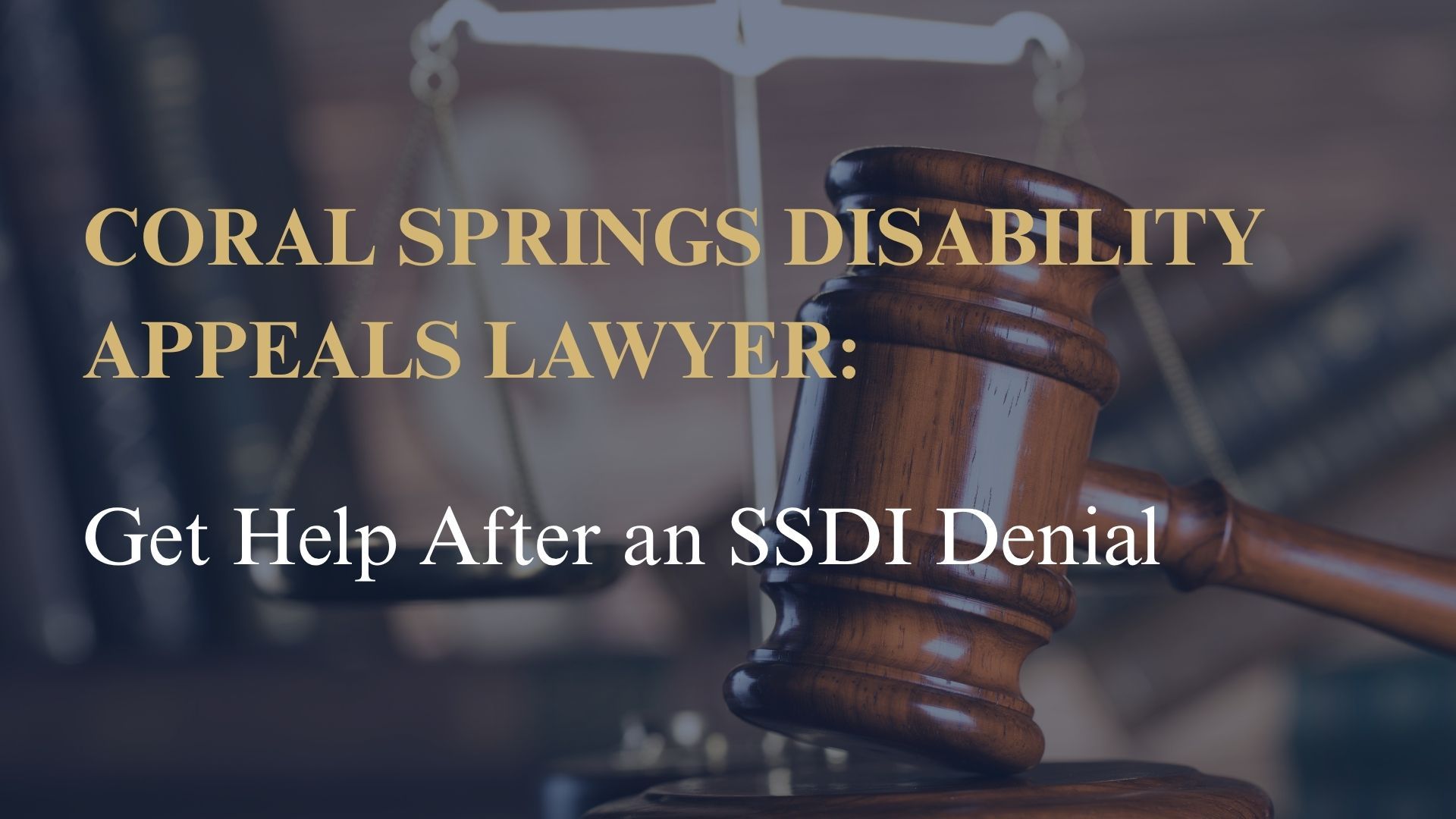 Coral Springs Disability Appeals Lawyer: Get Help After an SSDI Denial