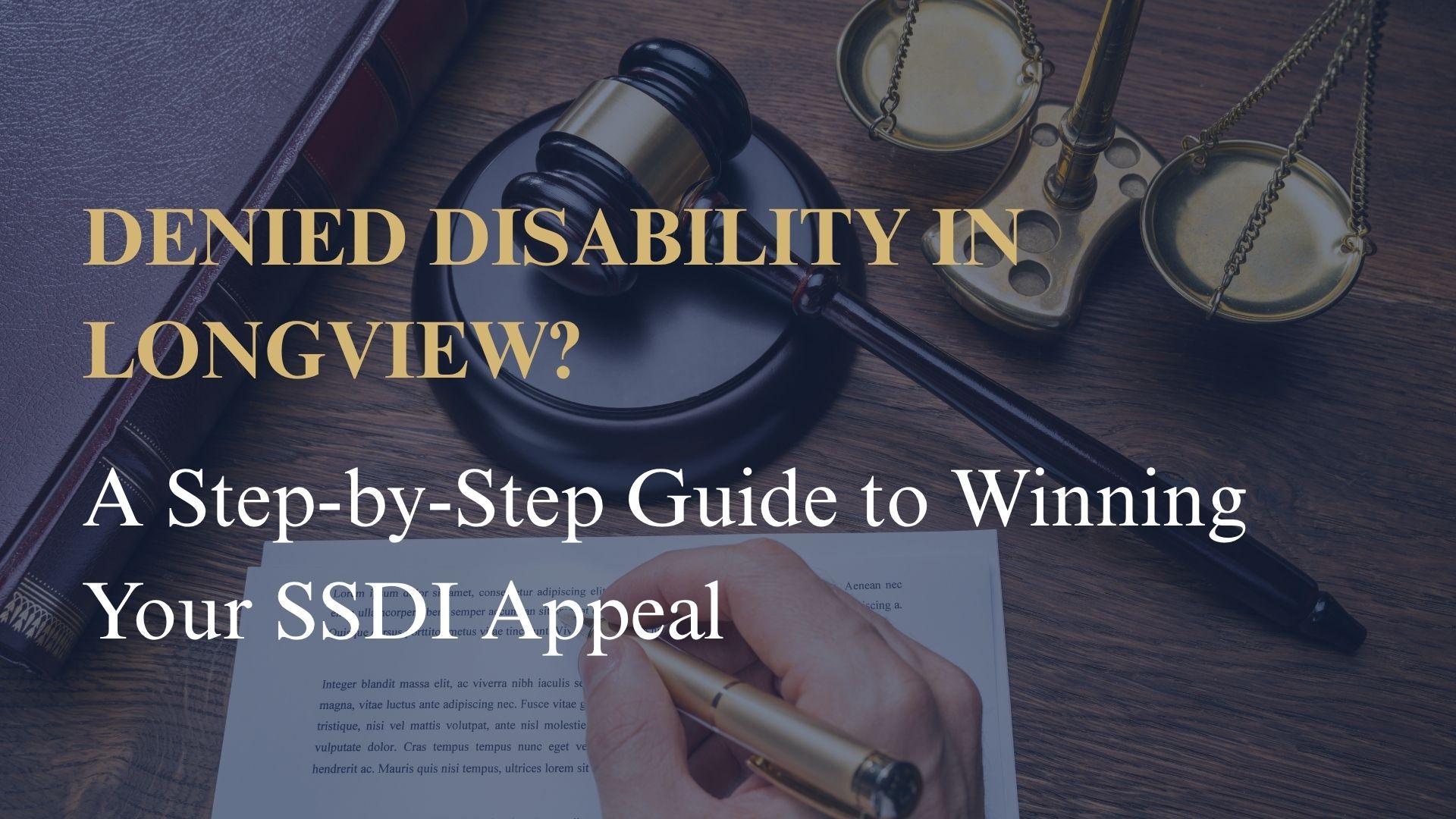 Denied Disability in Longview? A Step-by-Step Guide to Winning Your SSDI Appeal