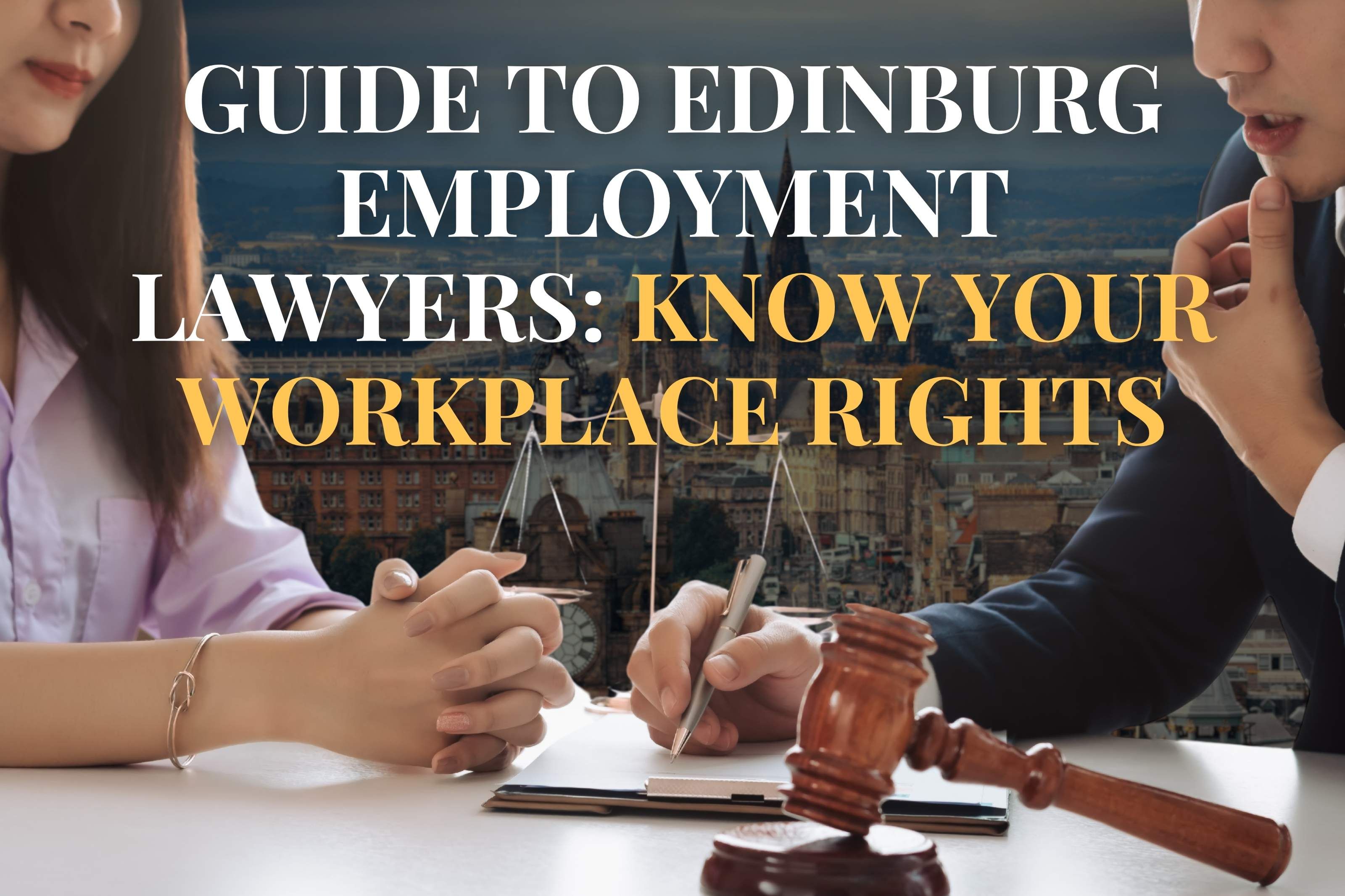 Guide to Edinburg Employment Lawyers: Know Your Workplace Rights