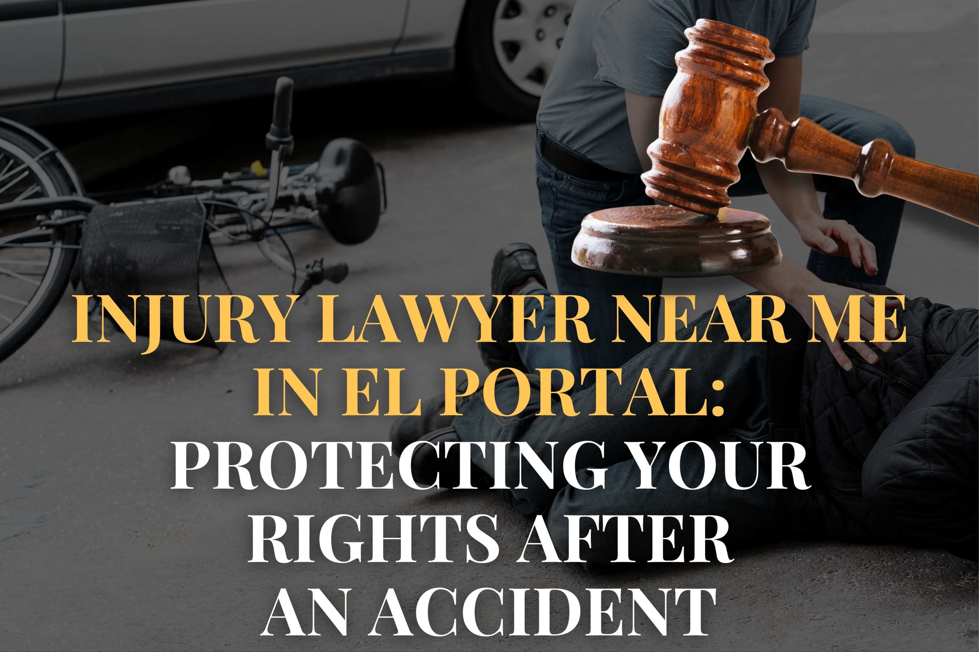 Injury Lawyer Near Me in El Portal: Protecting Your Rights After an Accident
