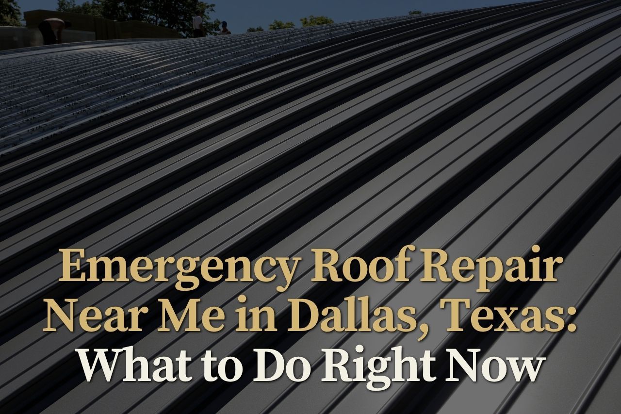 Emergency Roof Repair Near Me in Dallas, Texas: What to Do Right Now