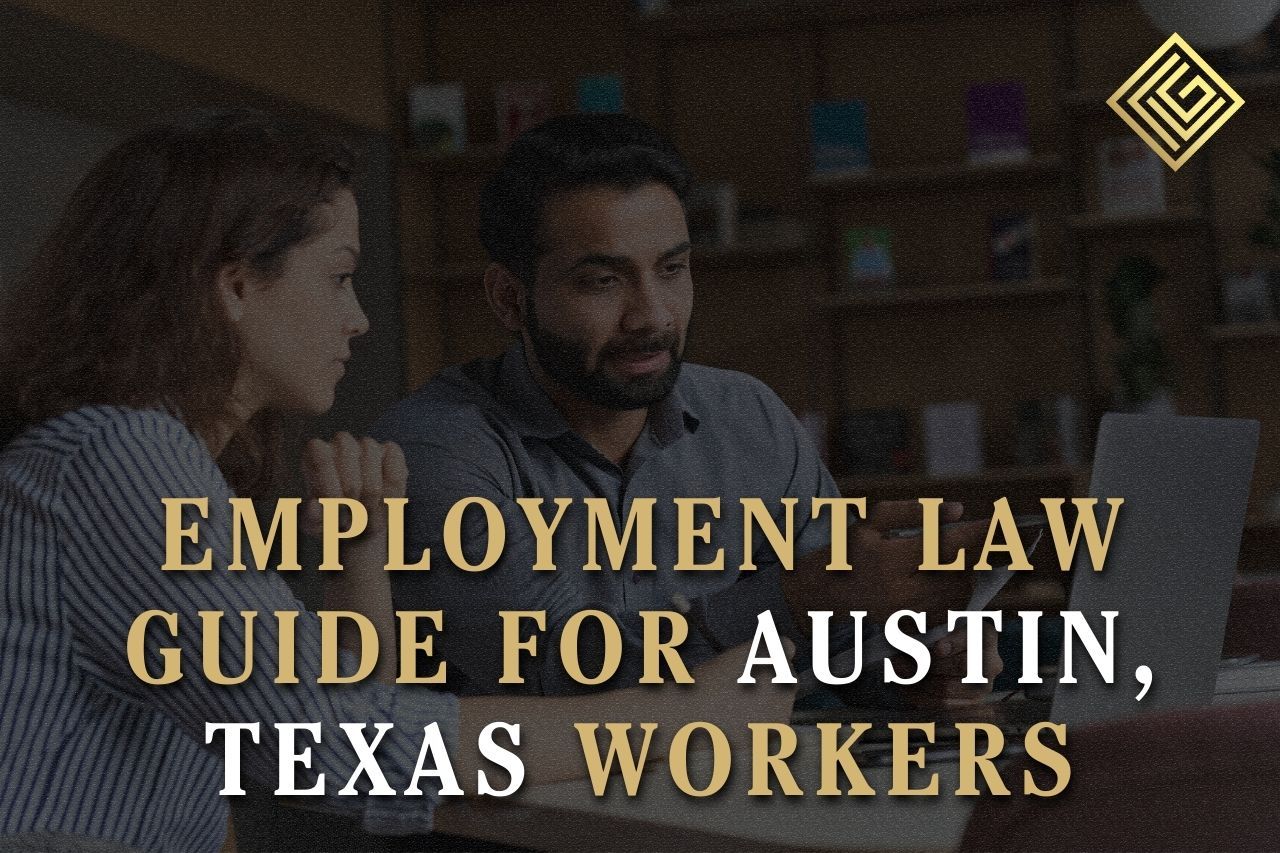 Employment Law Guide for Austin, Texas Workers