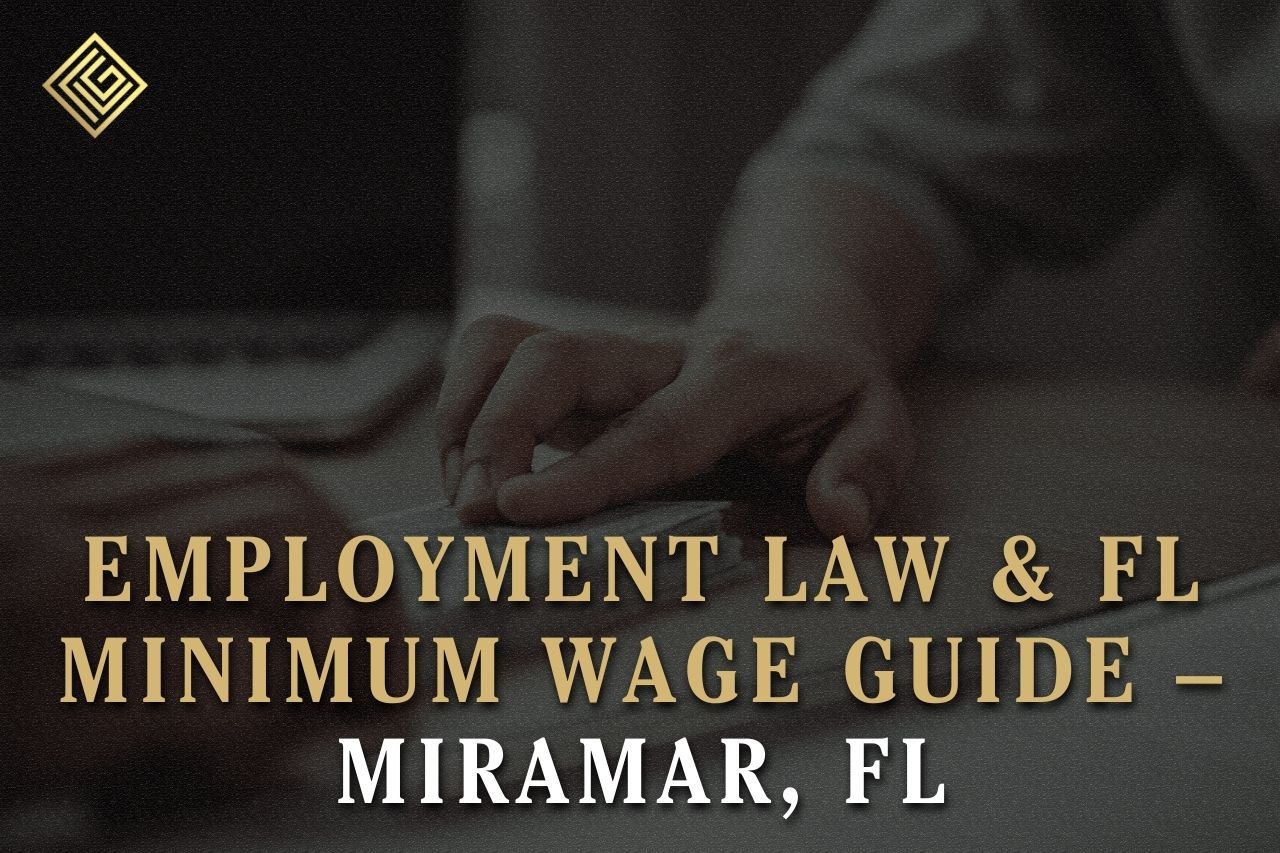 Employment Law & FL Minimum Wage Guide – Miramar, FL