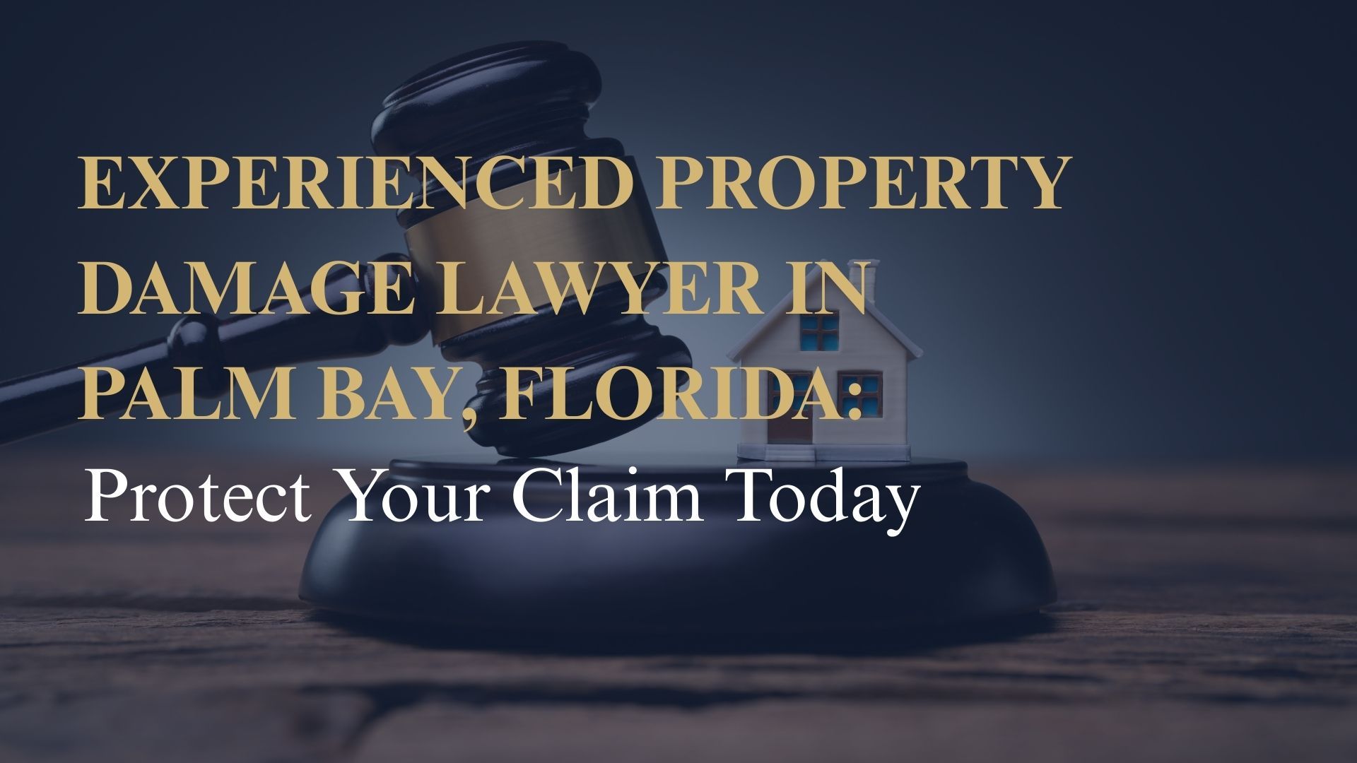 Experienced Property Damage Lawyer in Palm Bay, Florida Protect Your Claim Today
