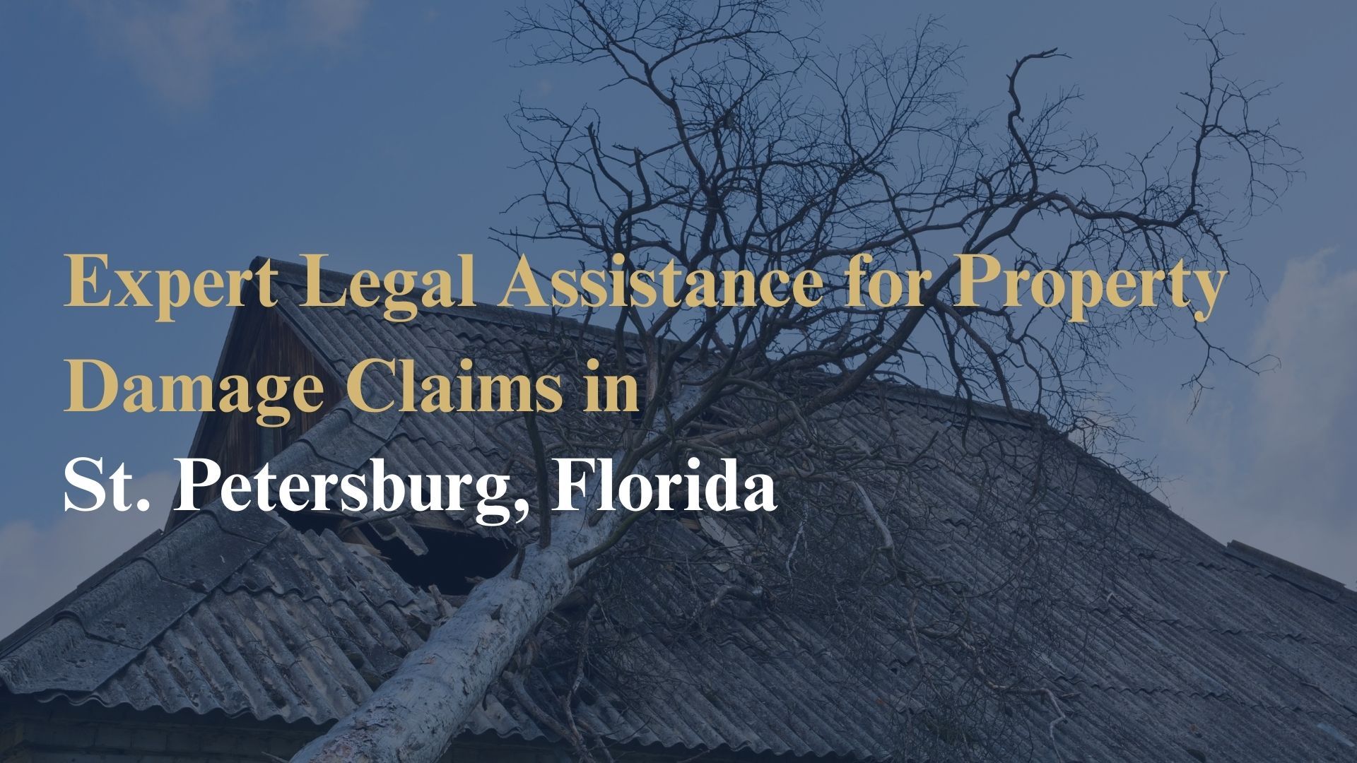 Expert Legal Assistance for Property Damage Claims in St. Petersburg, Florida