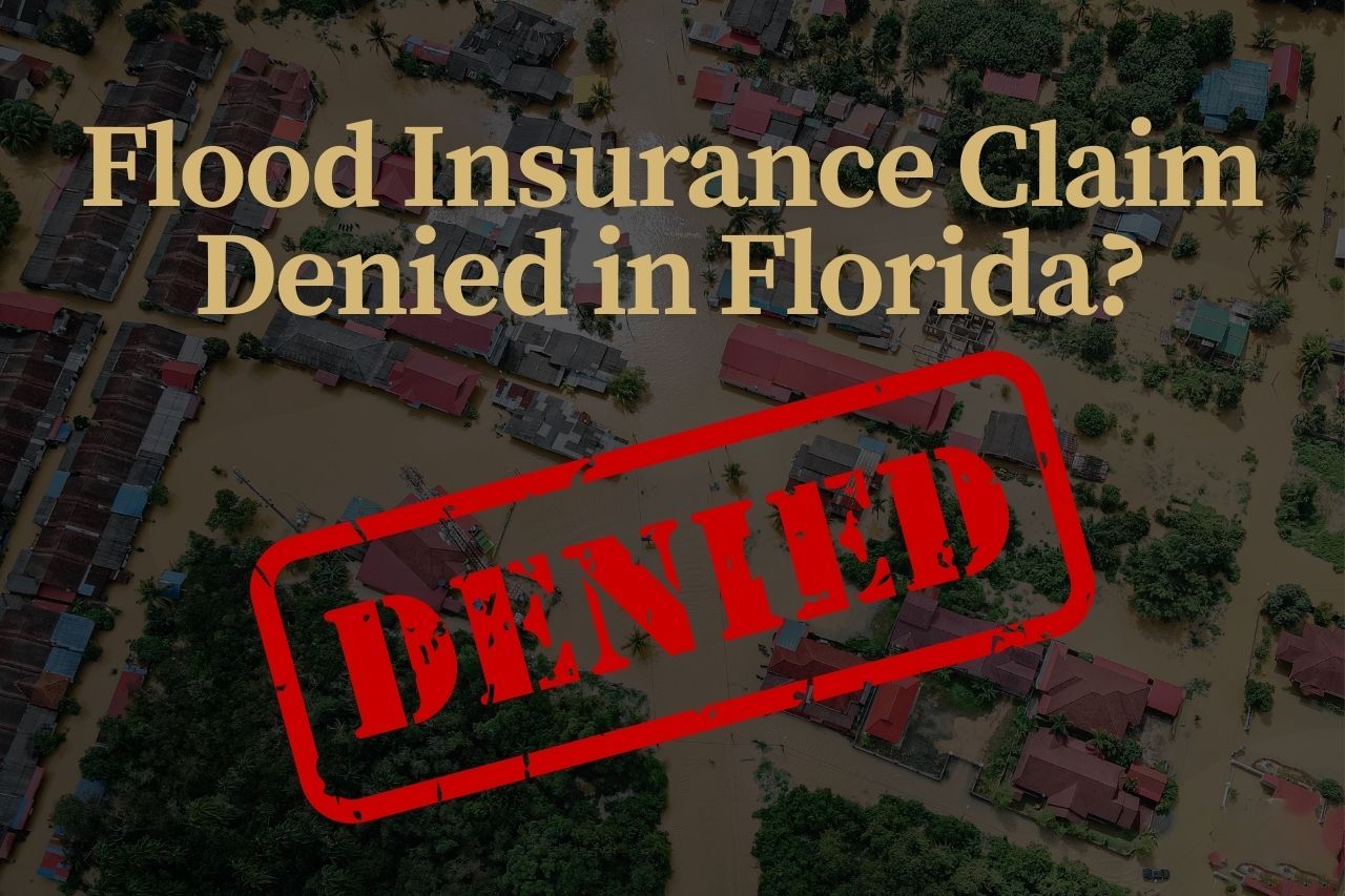 Flood Insurance Claim Denied in Florida? Here's What You Can Do Next