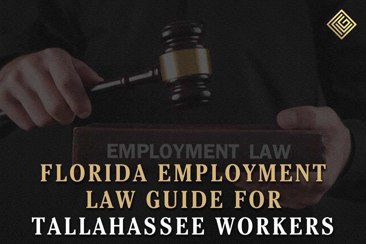 Florida Employment Law Guide for Tallahassee Workers