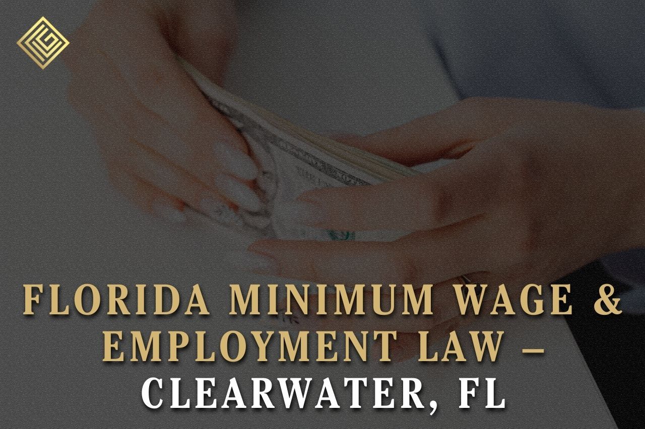 Florida Minimum Wage & Employment Law – Clearwater, FL