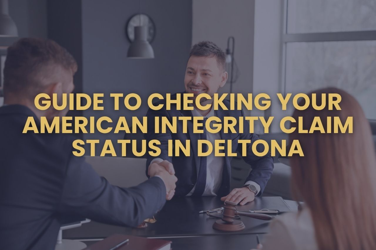 Guide to Checking Your American Integrity Claim Status in Deltona