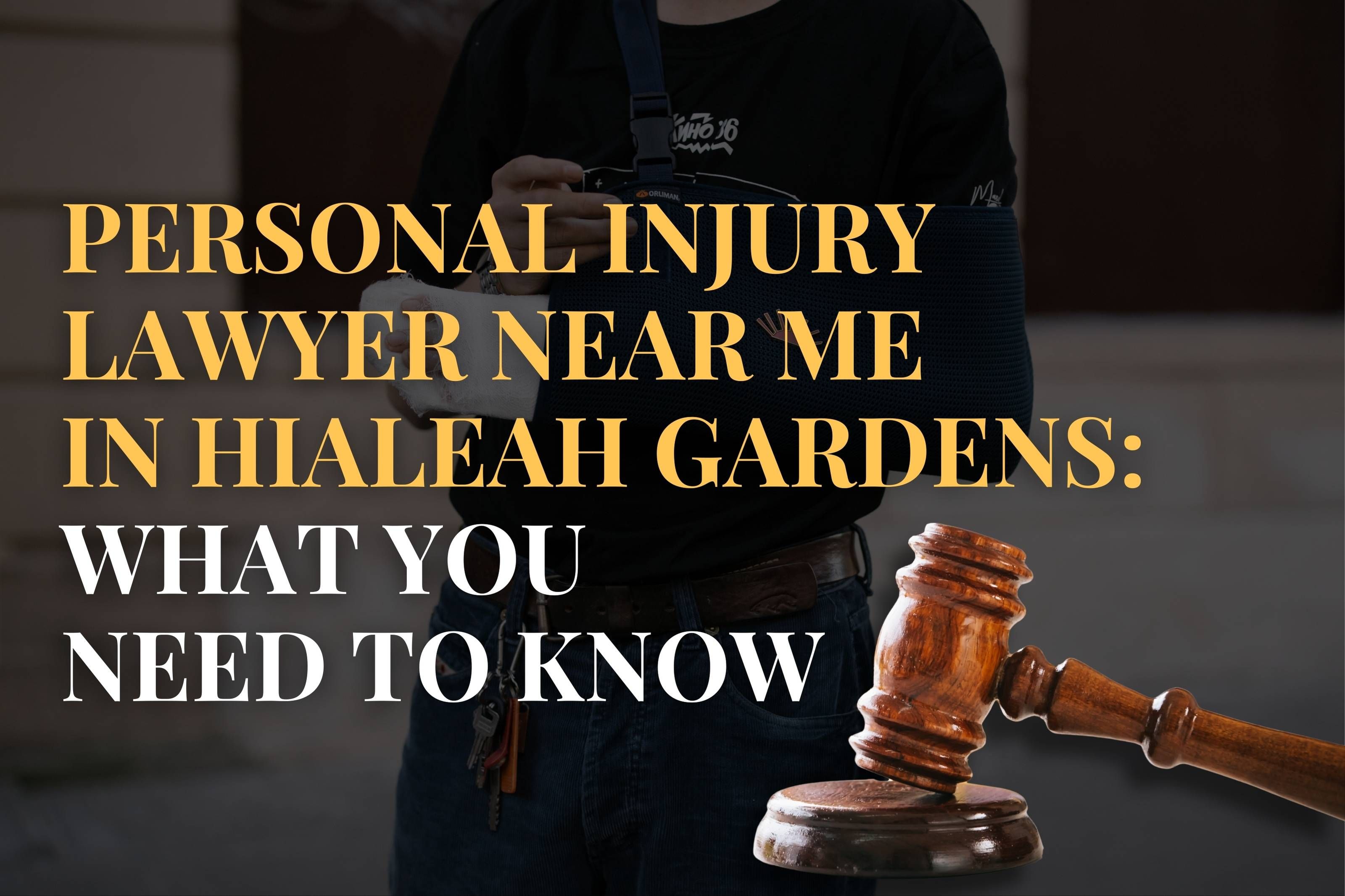 Personal Injury Lawyer Near Me in Hialeah Gardens: What You Need to Know