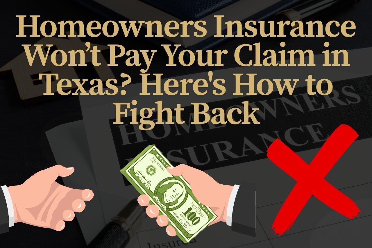 Homeowners insurance won’t pay claim Texas