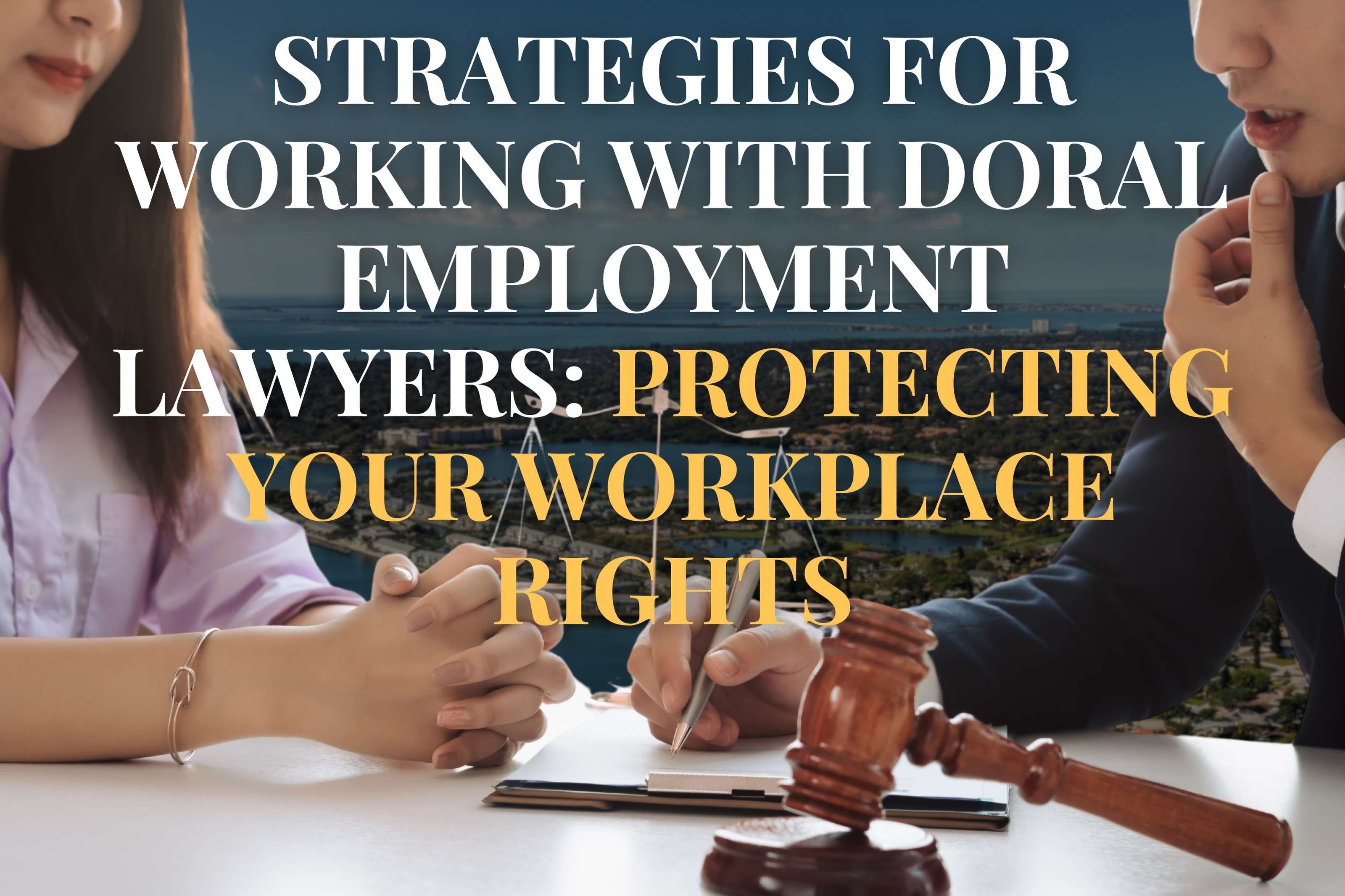 Guide to Hiring Houston Employment Lawyers: Protecting Your Rights in the Workplace