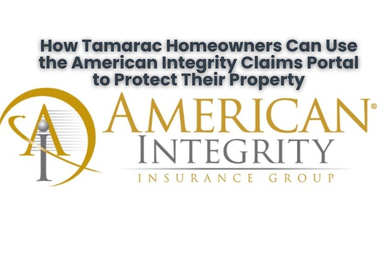 How Tamarac Homeowners Can Use the American Integrity Claims Portal to Protect Their Property