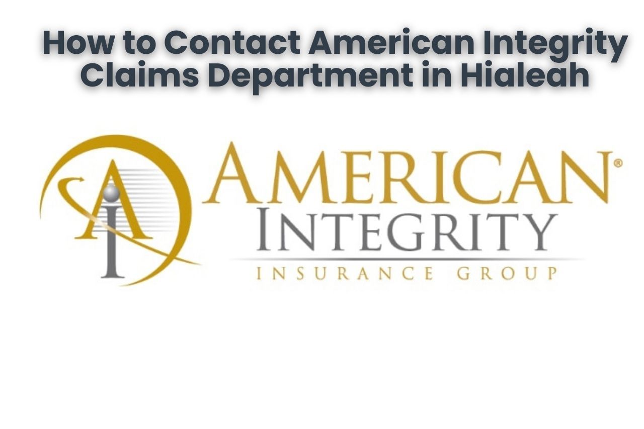 How to Contact American Integrity Claims Department in Hialeah