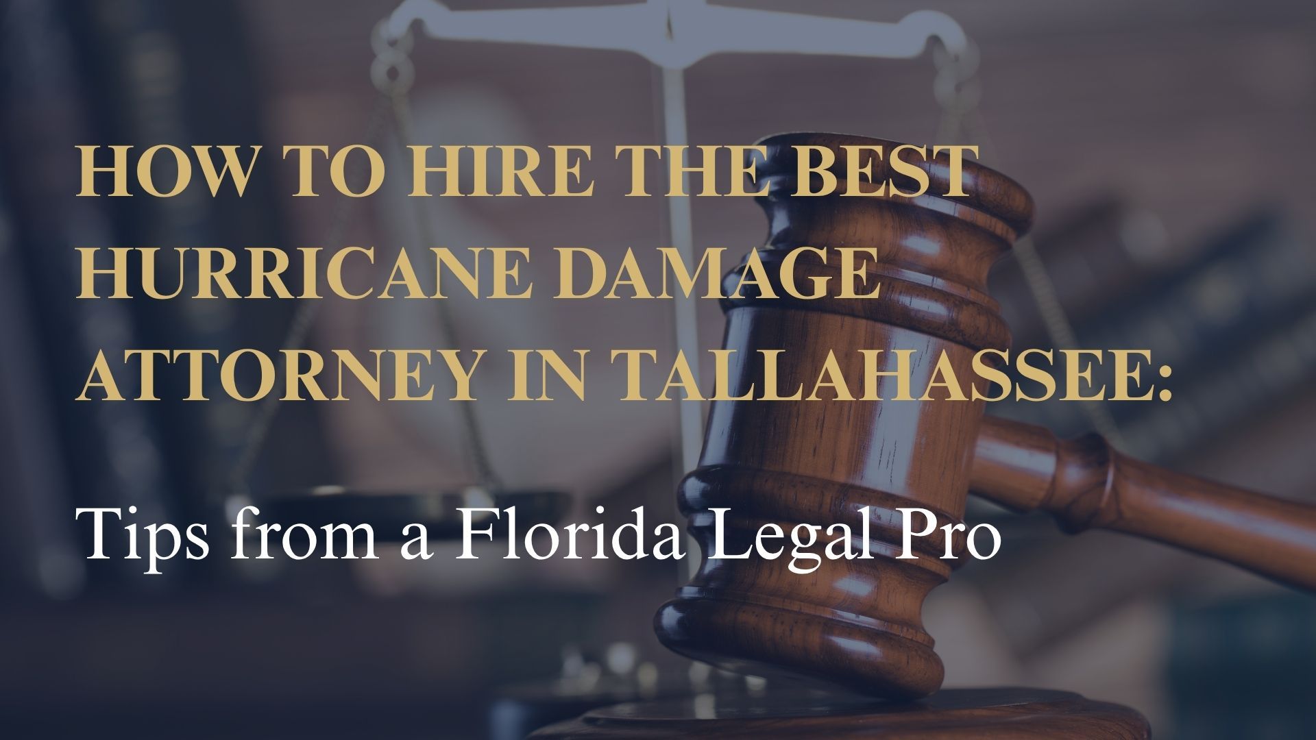 How to Hire the Best Hurricane Damage Attorney in Tallahassee: Tips from a Florida Legal Pro