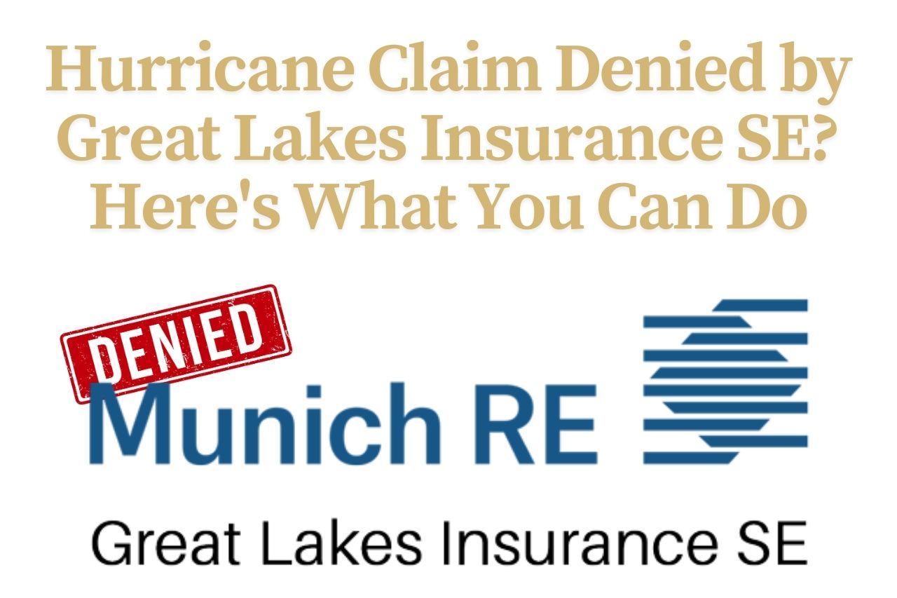 Hurricane Claim Denied by Great Lakes Insurance SE? Here's What You Can Do
