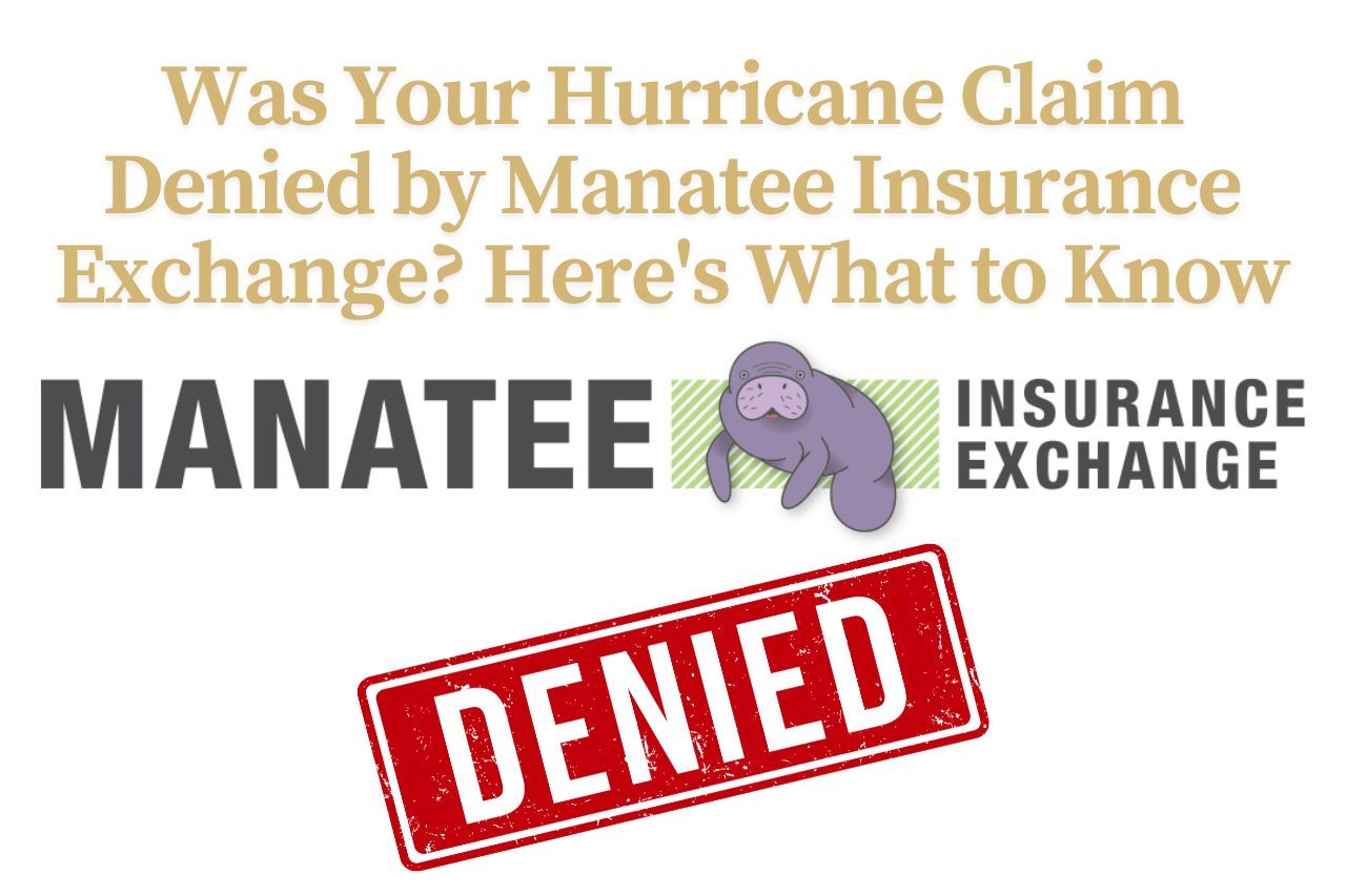 Was Your Hurricane Claim Denied by Manatee Insurance Exchange? Here's What to Know